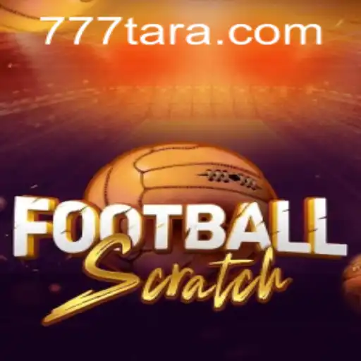 Exploring the Exciting World of FootballScratch with Tara777.COM