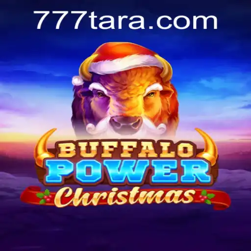 Experience the Festive Thrill with BuffaloPowerChristmas Game at Tara777.COM