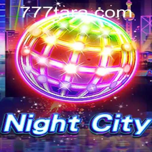 NightCity: A Deep Dive into the Enigmatic World of Tara777.COM