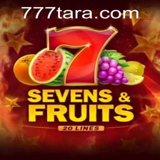 SevensFruits20: A Fresh Gaming Experience with Tara777.COM