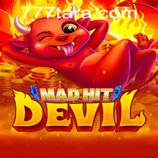 MadHitDevil: A Thrilling Dive into Demonic Realms with Tara777.COM