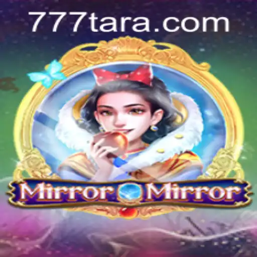 Discover the Enchanting World of MirrorMirror with Tara777.COM